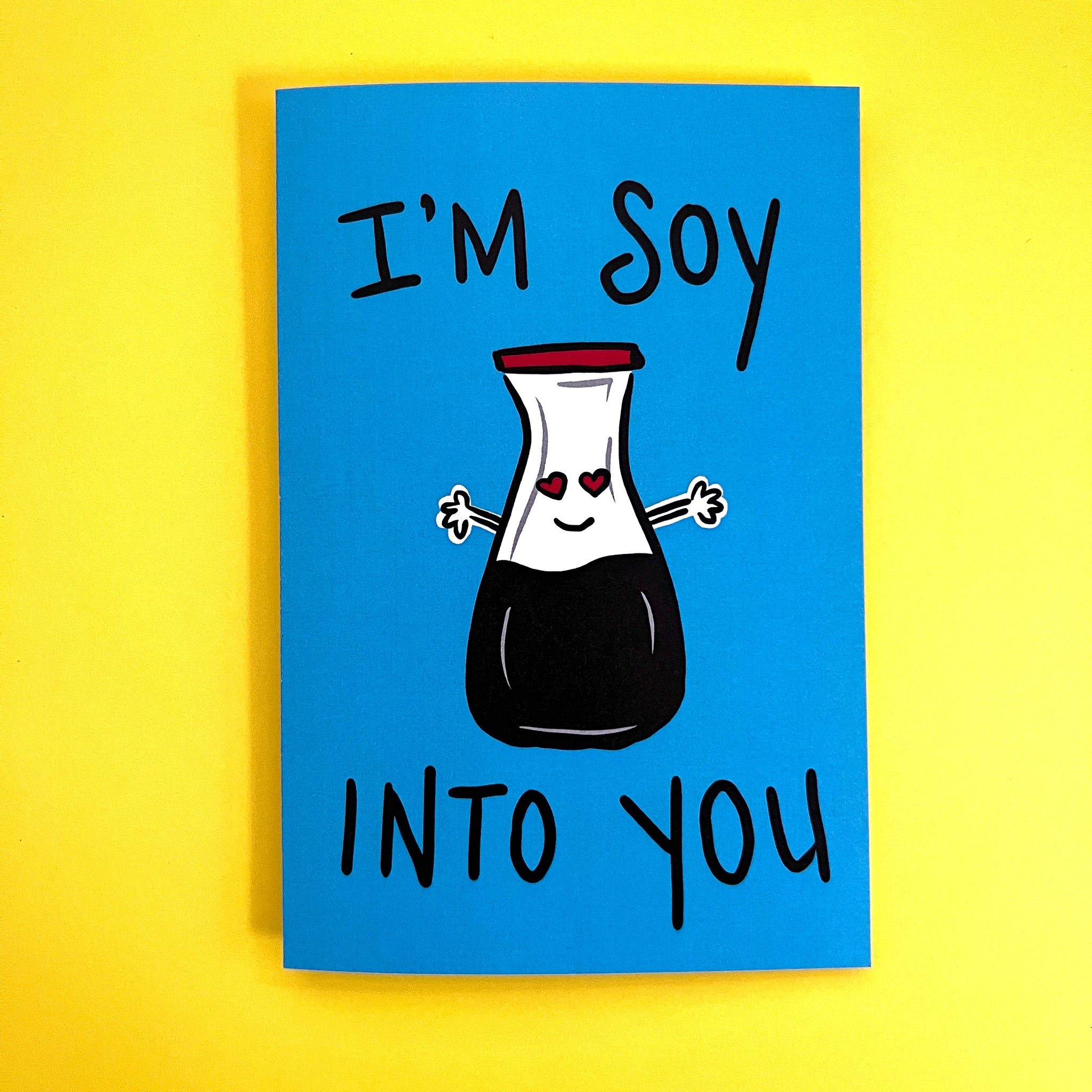 I’m SOY into you - greeting card